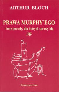 Okładka: Arthur Bloch - Prawa Murphy'ego i inne powody, dla których sprawy idą źle