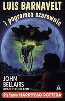 Okładka: John Bellairs - Luis Barnavelt i pogromca czarownic