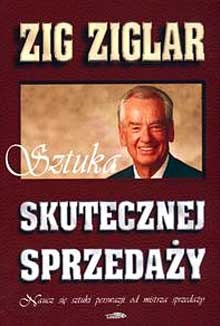 Okładka: Zig Ziglar - Sztuka skutecznej sprzedaży