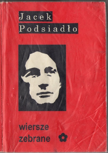Okładka: Jacek Podsiadło - Wiersze zebrane, tom I