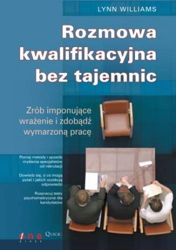 Okładka: Lynn Williams - Rozmowa kwalifikacyjna bez tajemnic. Zrób imponujące wrażenie i zdobądź wymarzoną pracę