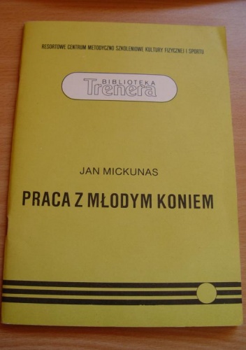 Okładka: Jan Mickunas - Praca z młodym koniem