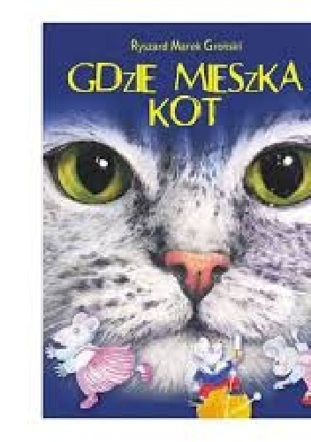Okładka: Ryszard Marek Groński - Gdzie mieszka kot