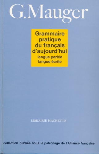 Okładka: Gaston Mauger - Grammaire pratique du français d'aujourd'hui. Langue parlée, langue écrite