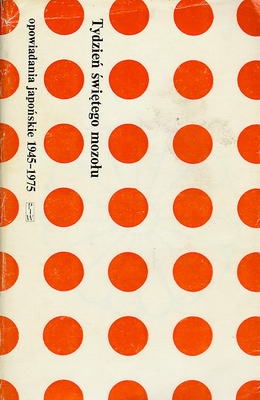 Okładka: Kenzaburō Ōe - Tydzień świętego mozołu: opowiadania japońskie 1945-1975