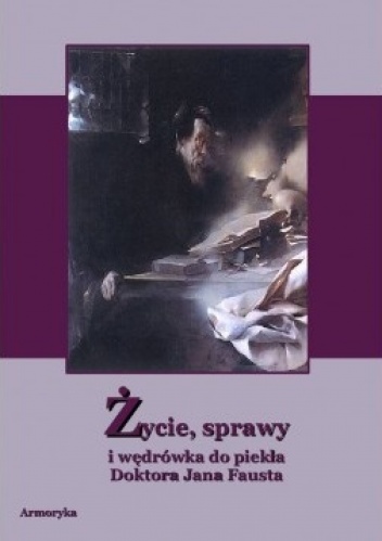 Okładka: Józef Lompa - Życie, sprawy i wędrówka do piekła Doktora Jana Fausta osławionego czarnoksiężnika, astrologa, astronoma, mistrza magii i humorysty