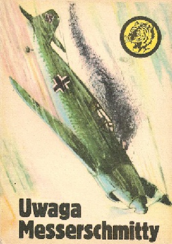 Okładka: Edward Chromy - Uwaga Messerschmitty