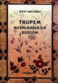 Okładka: Jerzy Hauziński - Tropem muzułmańskich dziejów