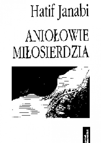 Okładka: Hatif Janabi - Aniołowie miłosierdzia