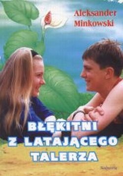 Okładka: Aleksander Minkowski - Błękitni z latającego talerza