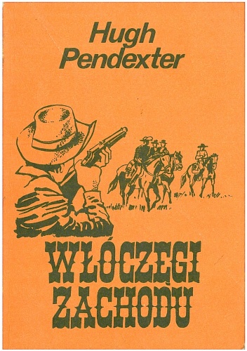 Okładka: Hugh Pendexter - Włóczęgi zachodu