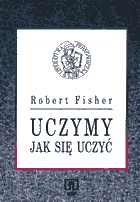 Okładka: Robert Fisher - Uczymy, jak się uczyć