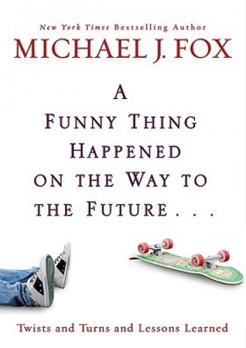 Okładka: Michael J. Fox - A funny thing happened on the way to the future...