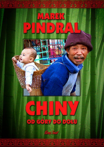 Okładka: Marek Pindral - Chiny od góry do dołu