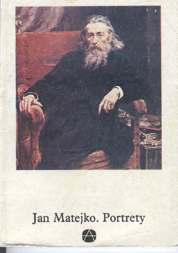 Okładka: Janusz Maciej Michałowski - Jan Matejko. Portrety