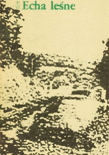 Okładka: Tadeusz Różewicz - Echa leśne