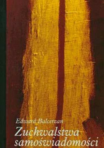 Okładka: Edward Balcerzan - Zuchwalstwa samoświadomości
