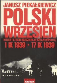 Okładka: Janusz Piekałkiewicz - Polski wrzesień. Hitler i Stalin rozdzierają Rzeczpospolitą