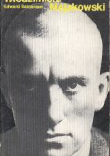 Okładka: Edward Balcerzan - Włodzimierz Majakowski