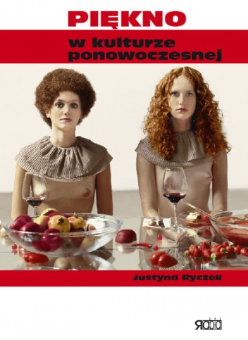 Okładka: Justyna Ryczek - Piękno w kulturze ponowoczesnej