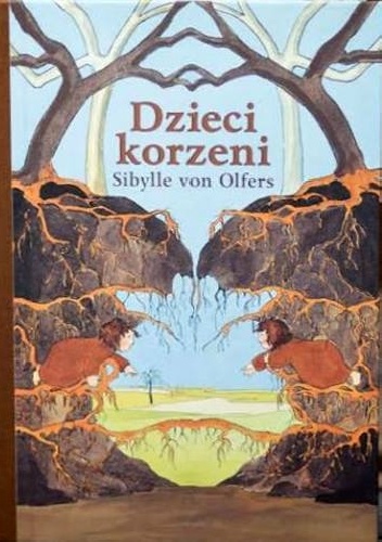 Okładka: Sibylle von Olfers - Dzieci korzeni