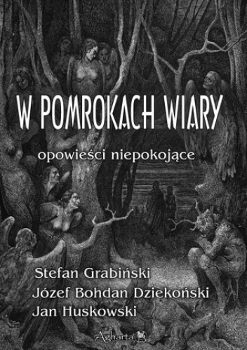 Okładka: Stefan Grabiński - W pomrokach wiary. Opowieści niepokojące