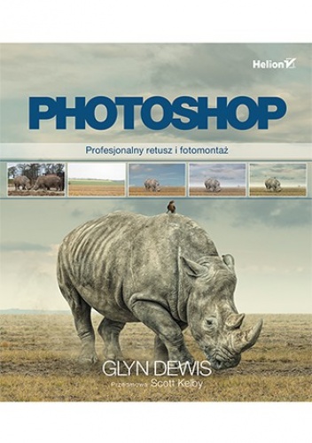Okładka: Glyn Dewis - Photoshop. Profesjonalny retusz i fotomontaż