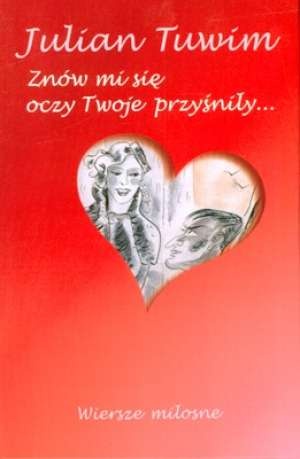 Okładka: Julian Tuwim - Znów mi się oczy twoje przyśniły...