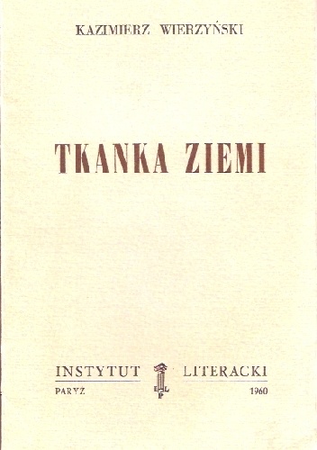 Okładka: Kazimierz Wierzyński - Tkanka ziemi