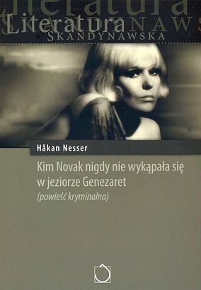 Okładka: Håkan Nesser - Kim Novak nigdy nie wykąpała się w jeziorze Genezaret