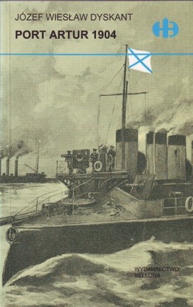 Okładka: Józef Wiesław Dyskant - Port Artur 1904