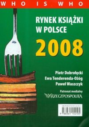 Okładka: Piotr Dobrołęcki - Rynek książki w Polsce 2008. Who is who