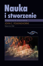 Okładka: John Polkinghorne - Nauka i stworzenie: poszukiwanie zrozumienia