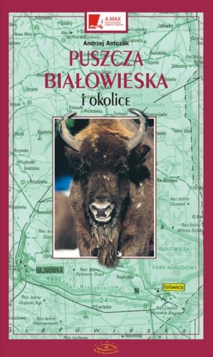 Okładka: Andrzej Antczak - Puszcza Białowieska i okolice