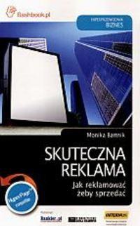 Okładka: Monika Bartnik - Skuteczna reklama. Jak reklamować żeby sprzedać