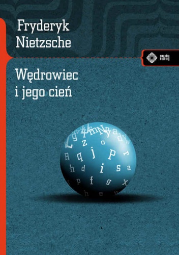 Okładka: Fryderyk Nietzsche - Wędrowiec i jego cień
