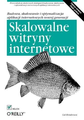 Okładka: Cal Henderson - Skalowalne witryny internetowe. Budowa, skalowanie i optymalizacja aplikacji internetowych nowej generacji
