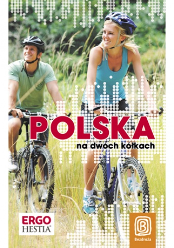 Okładka: Praca zbiorowa - Polska na dwóch kółkach. Wydanie 1