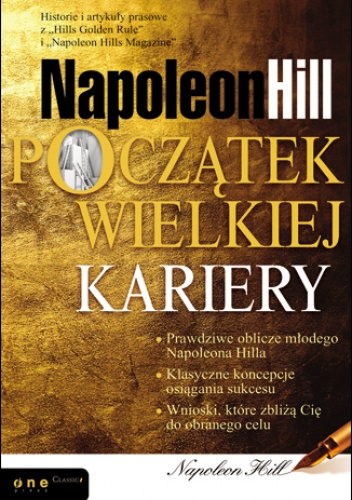 Okładka: Napoleon Hill - Napoleon Hill. Początek wielkiej kariery