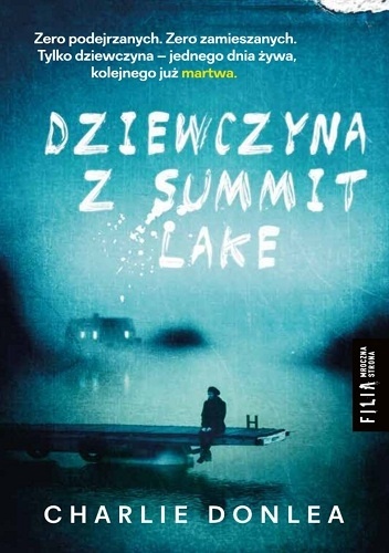 Okładka: Charlie Donlea - Dziewczyna z Summit Lake