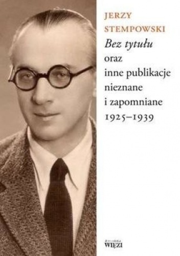 Okładka: Jerzy Stempowski - "Bez tytułu" oraz inne publikacje nieznane...