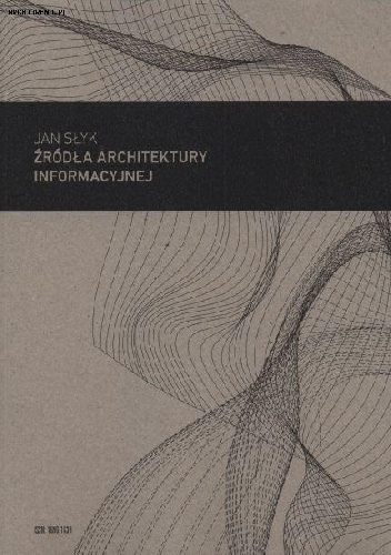 Okładka: Jan Słyk - Źródła architektury informacyjnej