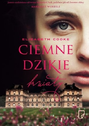 Okładka: Elizabeth Cooke - Ciemne dzikie kwiaty