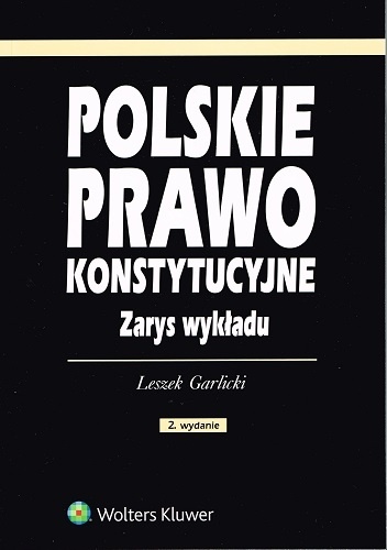 Okładka: Leszek Garlicki - Polskie prawo konstytucyjne. Zarys wykładu