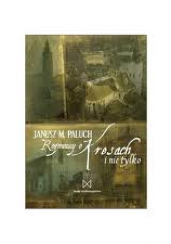 Okładka: Janusz M. Paluch - Rozmowy o Kresach i nie tylko
