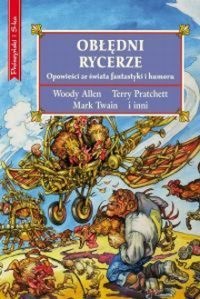 Okładka: Terry Pratchett - Obłędni rycerze