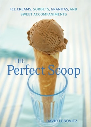 Okładka: David Lebovitz - The Perfect Scoop: ice creams, sorbets, granitas, and sweet accompaniments