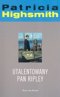 Okładka: Patricia Highsmith - Utalentowany pan Ripley