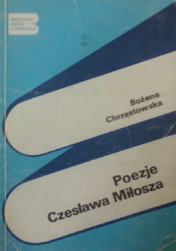 Okładka: Bożena Chrząstowska - Poezje Czesława Miłosza