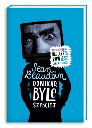 Okładka: Sean Beaudoin - Donikąd, byle szybciej